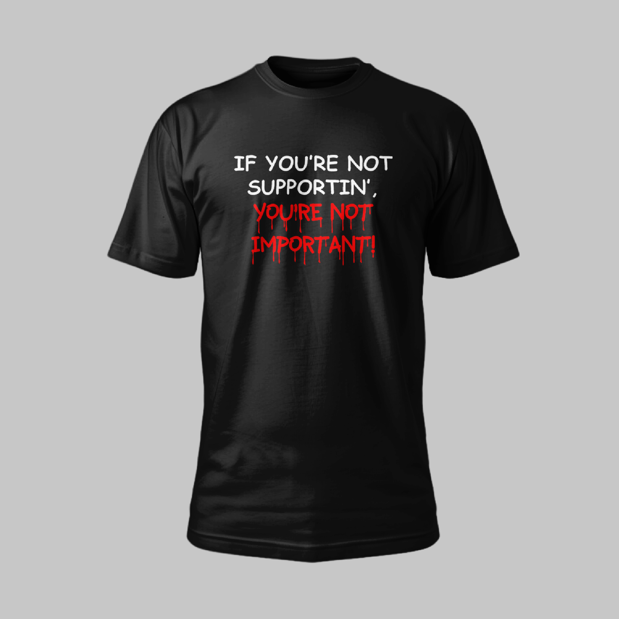 If You're Not Supportin